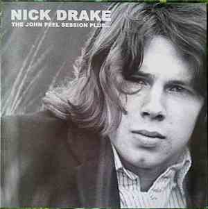 Nick Drake - The John Peel Session Plus...