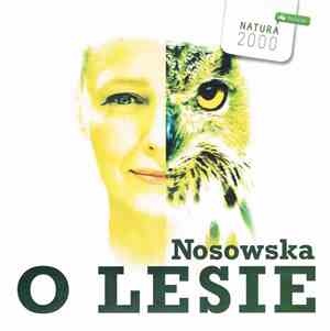 Nosowska - O Lesie
