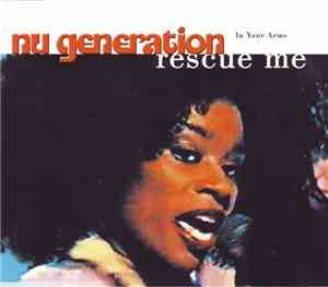 Nu Generation - In Your Arms (Rescue Me)
