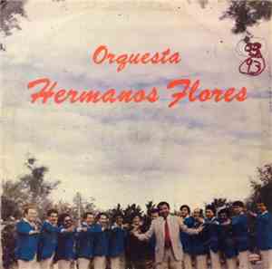 Orquesta Hermanos Flores - Orquesta Hermanos Flores