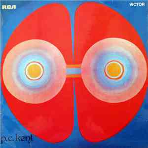 P.C. Kent - P.C. Kent (Upstairs Coming Down)