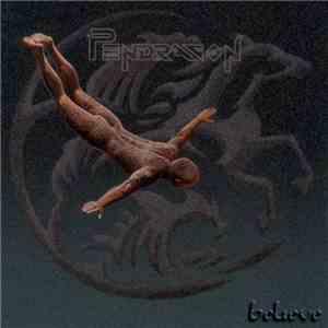 Pendragon  - Believe