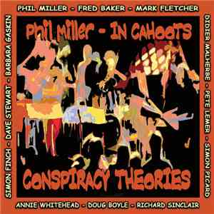 Phil Miller / In Cahoots - Conspiracy Theories
