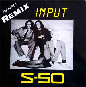 S-50 - Input (Remix)
