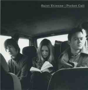 Saint Etienne - Pocket Call