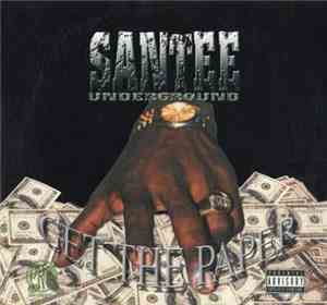 Santee Underground - Get The Paper.