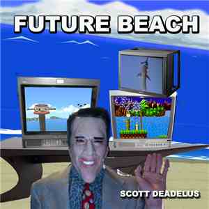 Scott Deadelus - Future Beach