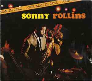 Sonny Rollins - Our Man In Jazz