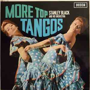 Stanley Black And His Orchestra - More Top Tangos