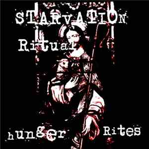 Starvation Ritual - Hunger Rites