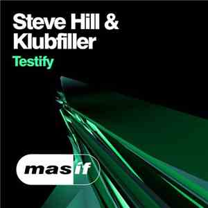 Steve Hill & Klubfiller - Testify