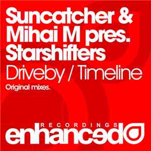 Suncatcher & Mihai M Pres. Starshifters - Driveby / Timeline