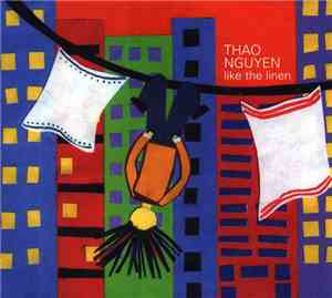 Thao Nguyen - Like The Linen