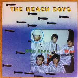 The Beach Boys - Mike Love, Not War