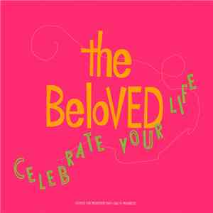 The Beloved - Celebrate Your Life