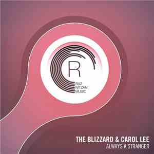 The Blizzard  & Carol Lee  - Always A Stranger