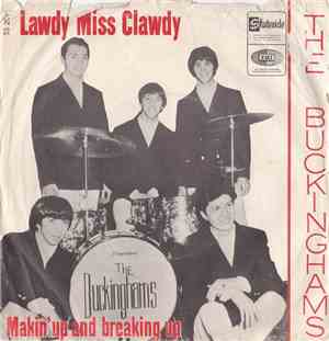 The Buckinghams - Lawdy Miss Clawdy / Making Up And Breakin' Up