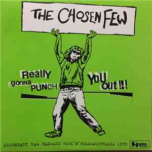 The Chosen Few  - Really Gonna Punch You Out!!!