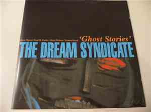 The Dream Syndicate - Ghost Stories
