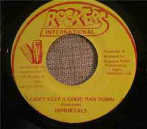 The Immortals - Can't Keep A Good Man Down