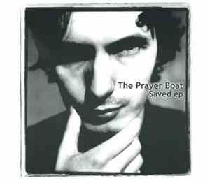 The Prayer Boat - Saved EP