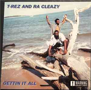 T-Rez and Ra Cleaz - Gettin it all