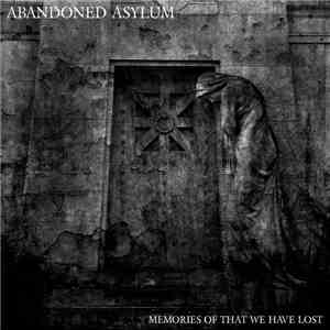 Abandoned Asylum - Memories Of That We Have Lost