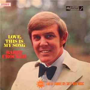 Barry Crocker - Love, This Is My Song