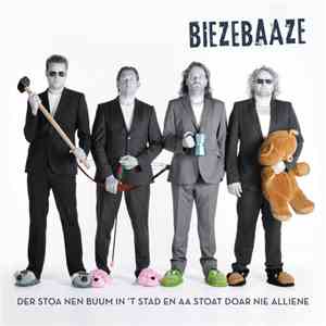 Biezebaaze - Der Stoa Nen Buum In 'T Stad En Aa Stoat Doar Nie Alliene