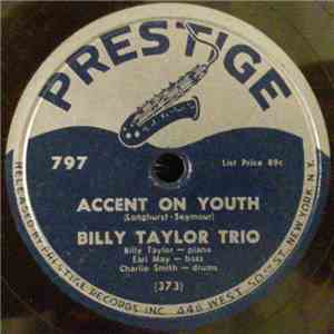 Billy Taylor Trio - Accent On Youth / Give Me The Simple Life