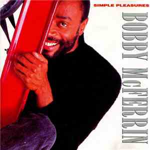 Bobby McFerrin - Simple Pleasures