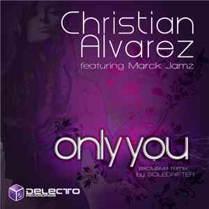 Christian Alvarez Featuring Marck Jamz - Only You