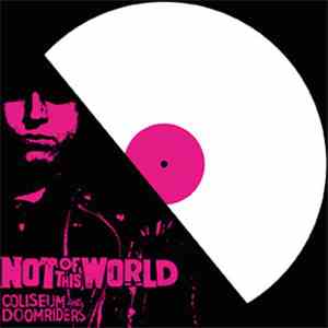 Coliseum  And Doomriders - Not Of This World