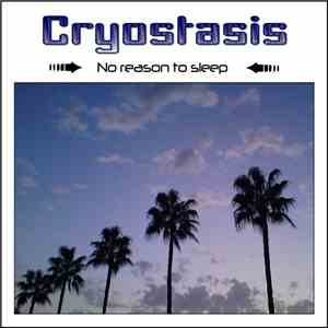 Cryostasis - No Reason To Sleep