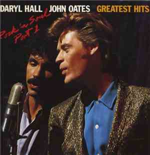 Daryl Hall & John Oates - Greatest Hits - Rock 'n Soul Part 1