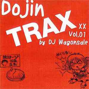 DJ Wagonsale - Dojin Traxxx Vol.01
