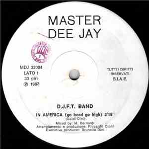 D.J.F.T. Band - In America (Go Head Go High)