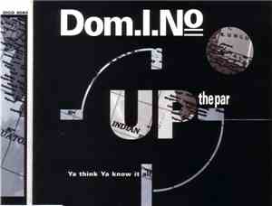 Dom.I.No - Up The Par