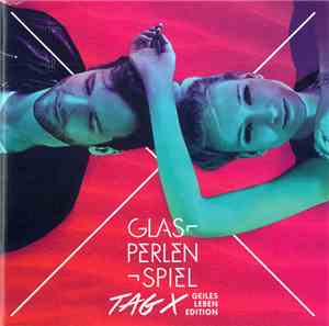 Glasperlenspiel - Tag X (Geiles Leben Edition)
