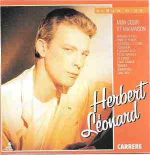 Herbert Léonard - Mon Coeur Et Ma Maison