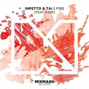 Inpetto & Tai Feat. Ezee  - Fire