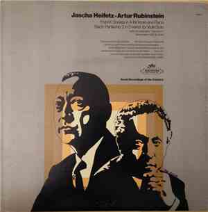 Jascha Heifetz · Artur Rubinstein - Franck / Bach - Sonata In A For Violin And Piano / Partita No. 2 In D Minor For Violin Solo