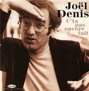 Joël Denis - C'ta Pas Encore Fait (Volume 2)