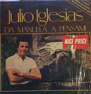 Julio Iglesias - Da Manuela A Pensami