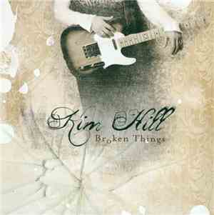 Kim Hill  - Broken Things