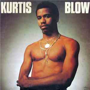 Kurtis Blow - Kurtis Blow