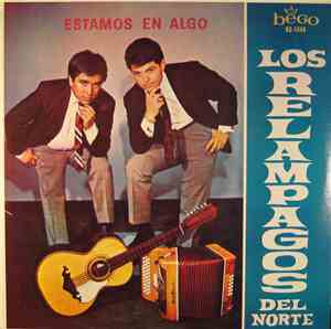 Los Relampagos Del Norte - Estamos En Algo