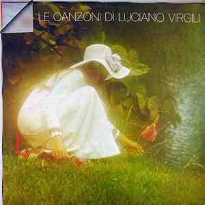 Luciano Virgili - Le Canzoni Di Luciano Virgili