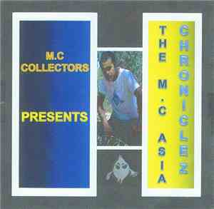 M.C Collectors - The M.C Asia Chroniclez