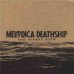 Melodica Deathship - The Sunken Path
